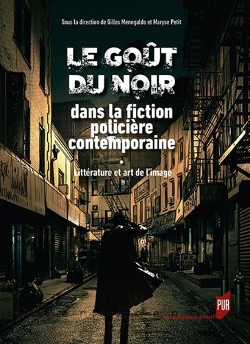 Emprunter Le goût du noir dans la fiction policière contemporaine. Littérature et arts de l'image livre