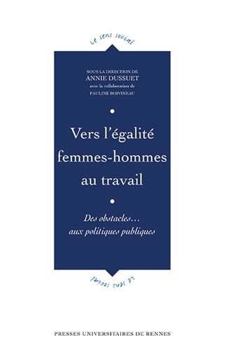 Emprunter Vers l'égalité femmes-hommes au travail. Des obstacles... aux politiques publiques livre