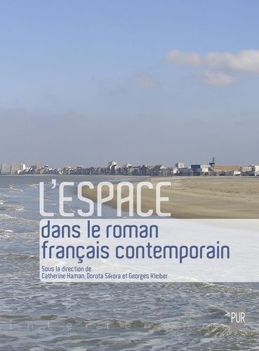 Emprunter L'espace dans le roman français contemporain livre