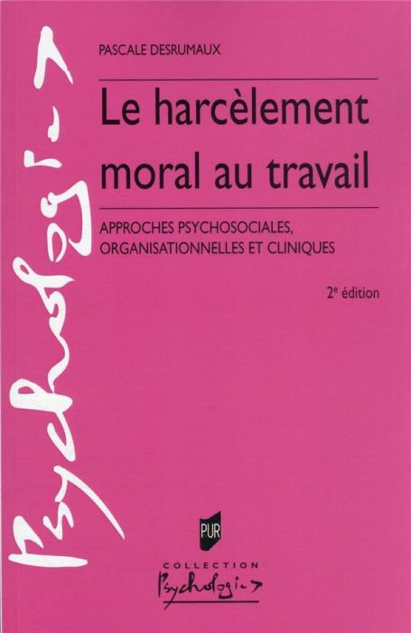 Emprunter Le harcèlement moral au travail. Approches psychosociales, organisationnelles et cliniques, 2e éditi livre