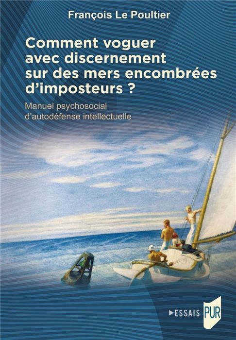 Emprunter Comment voguer avec discernement sur des mers encombrées d'imposteurs ? Manuel psychosocial d'autodé livre