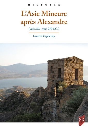 Emprunter L'Asie Mineure après Alexandre. (vers 323 - vers 270 a.C.) livre