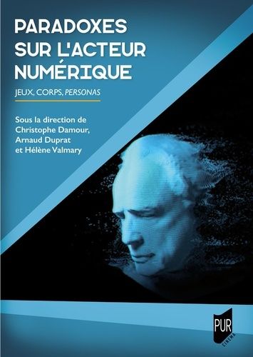 Emprunter Paradoxes sur l'acteur numérique. Jeux, corps, personas livre