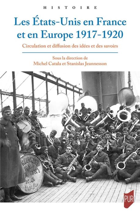 Emprunter Les Etats-Unis en France et en Europe, 1917-1920. Circulation et diffusion des idées et des savoirs livre