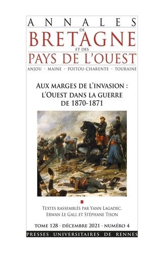 Emprunter Annales de Bretagne et des Pays de l'Ouest Tome 128 N° 4, décembre 2021 : Aux marges de l'invasion : livre