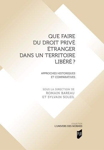 Emprunter Que faire du droit privé étranger dans un territoire libéré ?. Approches historiques et comparatives livre