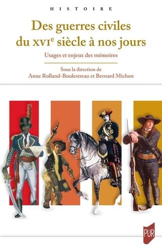 Emprunter Des guerres civiles du XVIe siècle à nos jours. Usages et enjeux des mémoires livre