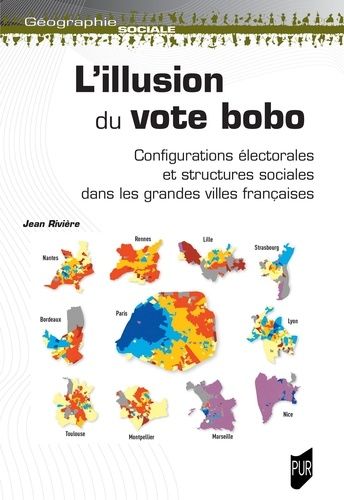 Emprunter L'ILLUSION DU VOTE BOBO - CONFIGURATION ELECTORALES ET STRUCTURES SOCIALES DANS LES GRANDES VILLES F livre