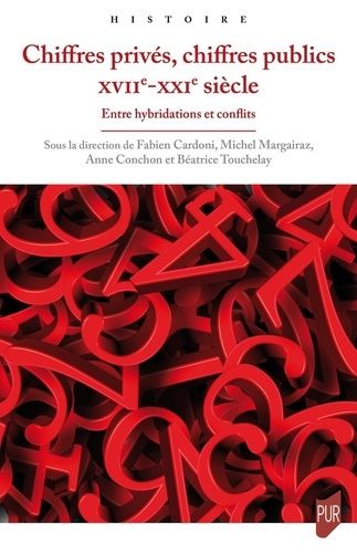 Emprunter Chiffres privés, chiffres publics XVIIe-XXIe siècle. Entre hybridations et conflits livre