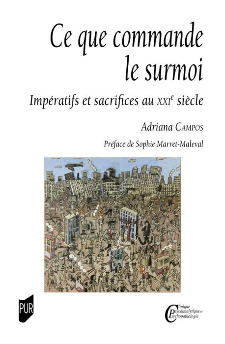 Emprunter Ce que commande le surmoi. Impératifs et sacrifices au XXIe siècle livre