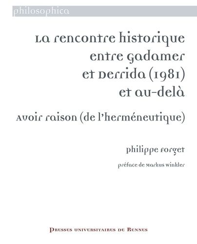 Emprunter La rencontre historique entre Gadamer et Derrida (1981) et au-delà. Avoir raison (de l'herméneutique livre