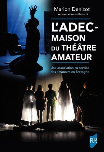 Emprunter L'ADEC - Maison du théâtre amateur. Une association au service des amateurs en Bretagne livre