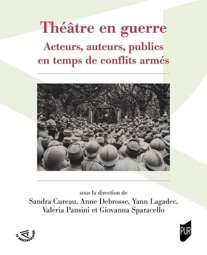 Emprunter Théâtre en guerre. Acteurs, auteurs, publics en temps de conflits armés livre