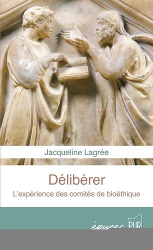 Emprunter Délibérer. L'expérience des comités de bioéthique livre