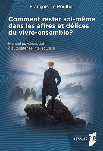 Emprunter Comment rester soi-même dans les affres et délices du vivre-ensemble ? Manuel psychosocial d'autodéf livre