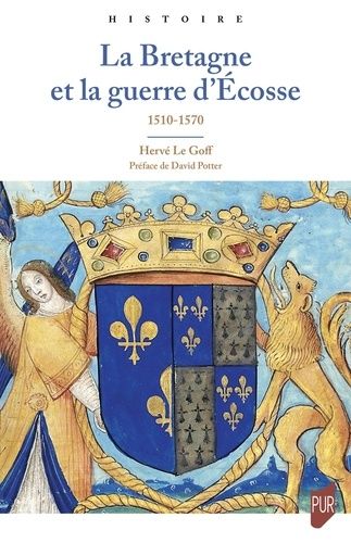 Emprunter La Bretagne et la guerre d'Ecosse. 1510-1570. Contribution de duché à la politique étrangère françai livre