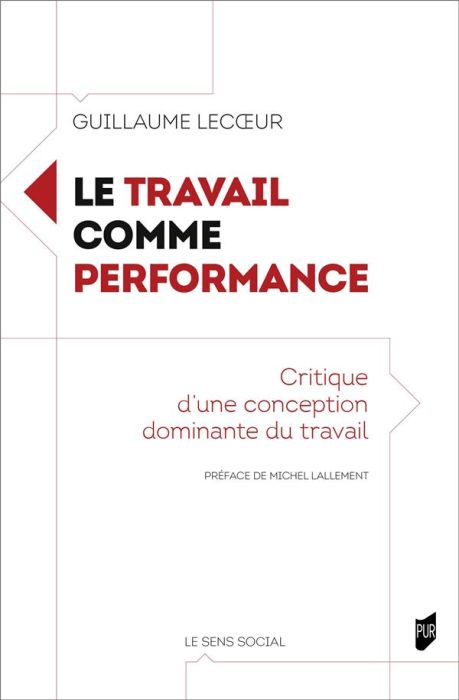 Emprunter Le travail comme performance. Critique d'une conception dominante du travail livre