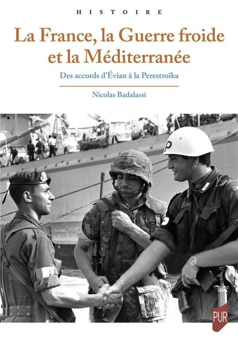 Emprunter La France, la guerre froide et la Méditerranée. Des accords d'Evian à la Perestroïka livre