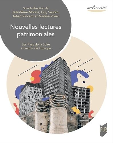 Emprunter Nouvelles lectures patrimoniales. Les Pays de la Loire au miroir de l'Europe livre