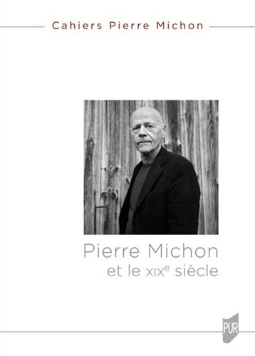 Emprunter Cahiers Pierre Michon N° 1/2023 : Pierre Michon et le XIXe siècle livre