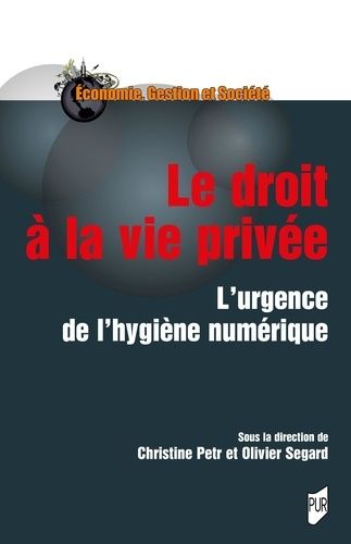 Emprunter Le droit à la vie privée. L'urgence de l'hygiène numérique livre