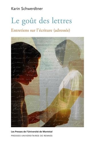 Emprunter Le goût des lettres. Entretiens sur l'écriture (adressée) livre