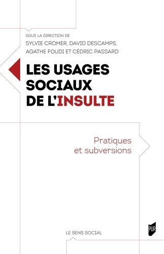 Emprunter Les usages sociaux de l'insulte. Pratiques et subversions livre