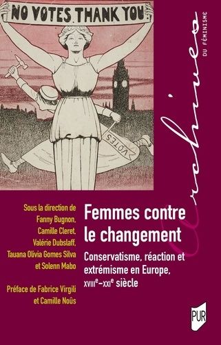 Emprunter Femmes contre le changement. Conservatisme, réaction et extrémisme en Europe, XVIIIe-XXIe siècles livre