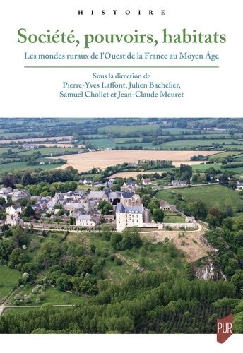 Emprunter Les mondes ruraux de l'Ouest de la France au Moyen Age. Société, pouvoirs, habitats livre