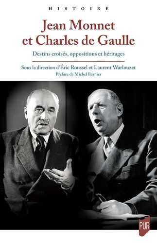 Emprunter Jean Monnet et Charles de Gaulle. Destins croisés, oppositions et héritages livre