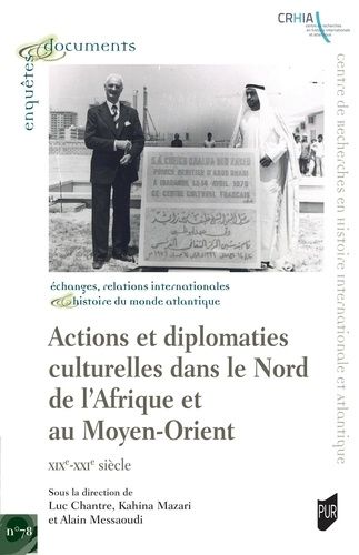 Emprunter Actions et diplomaties culturelles dans le Nord de l'Afrique et au Moyen Orient. XIXe-XXIe siècle livre