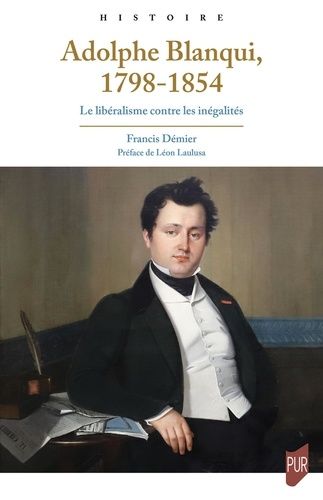 Emprunter Adolphe Blanqui, 1798-1854. Le libéralisme contre les inégalités livre