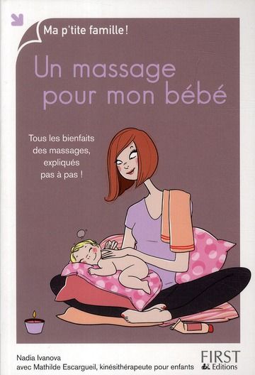 Emprunter Un massage pour mon bébé. Tous les bienfaits des massages, expliqués pas à pas ! livre