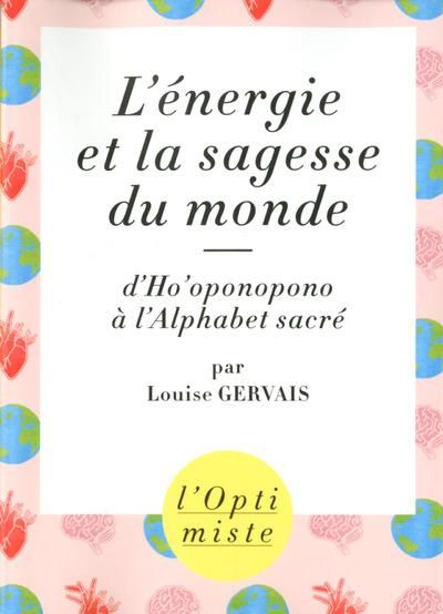 Emprunter L'énergie et la sagesse du monde. D'Ho'oponopono à l'alphabet sacré livre