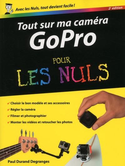 Emprunter Tout sur ma caméra GoPro pour les nuls. 2e édition livre