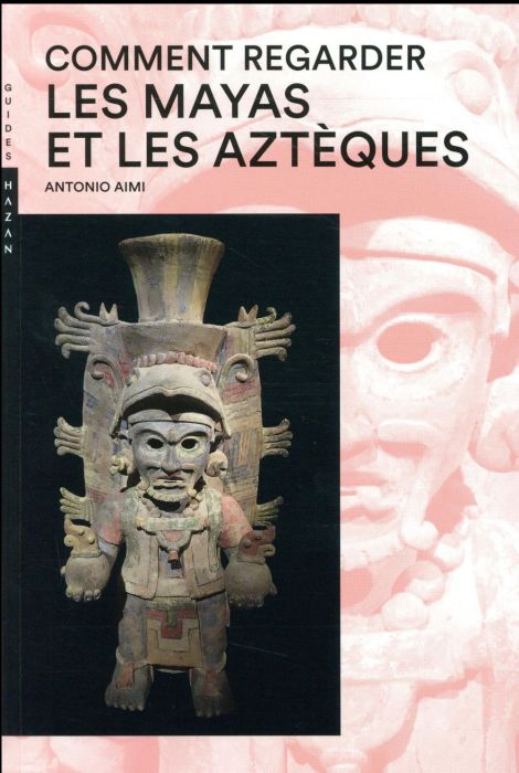 Emprunter Comment regarder les Mayas et les Aztèques livre