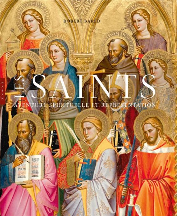 Emprunter Les Saints. Aventure spirituelle et représentation livre