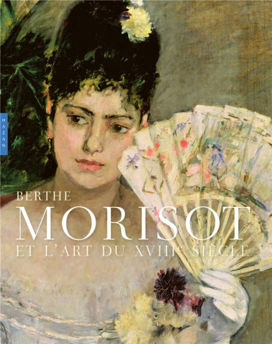 Emprunter Berthe Morisot et l'art du XVIIIe siècle livre