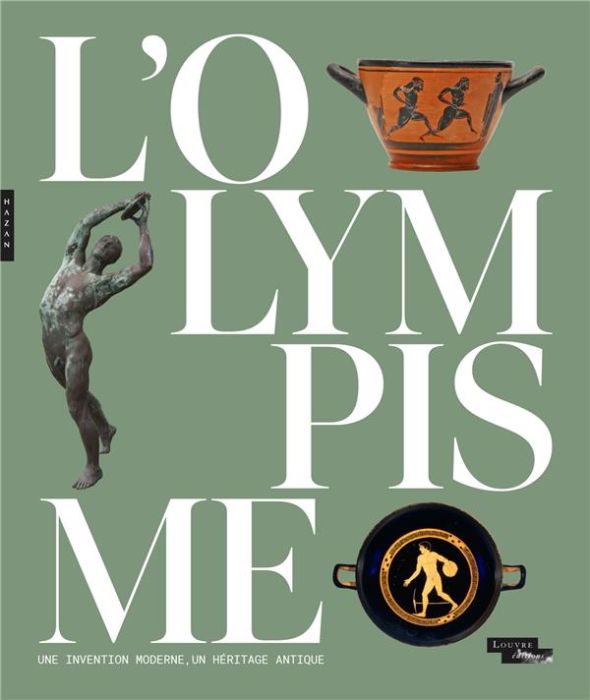 Emprunter L'Olympisme. Une invention moderne, un héritage antique livre