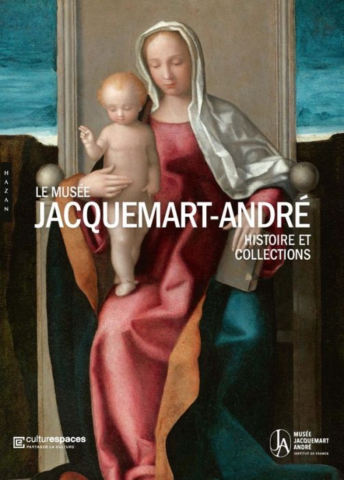 Emprunter Le musée Jacquemart-André. Histoire et collections livre