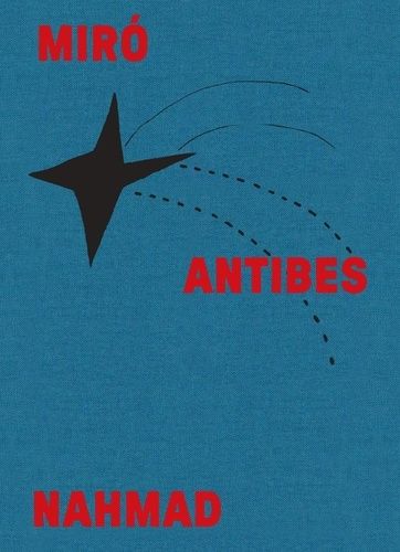 Emprunter Miró. Antibes Nahmad, Edition bilingue français-anglais livre