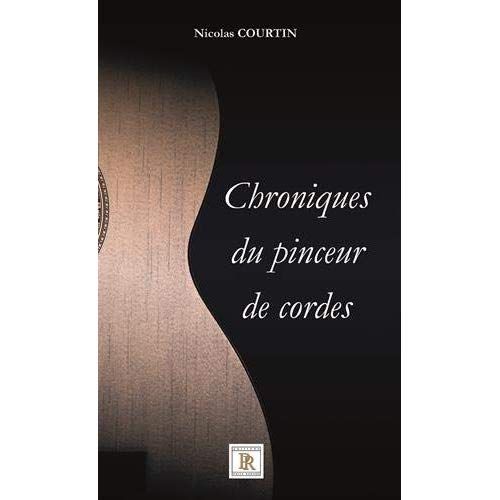 Emprunter Chroniques du pinceur de cordes livre