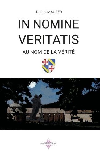 Emprunter In nomine veritatis. AU NOM DE LA VÉRITÉ livre