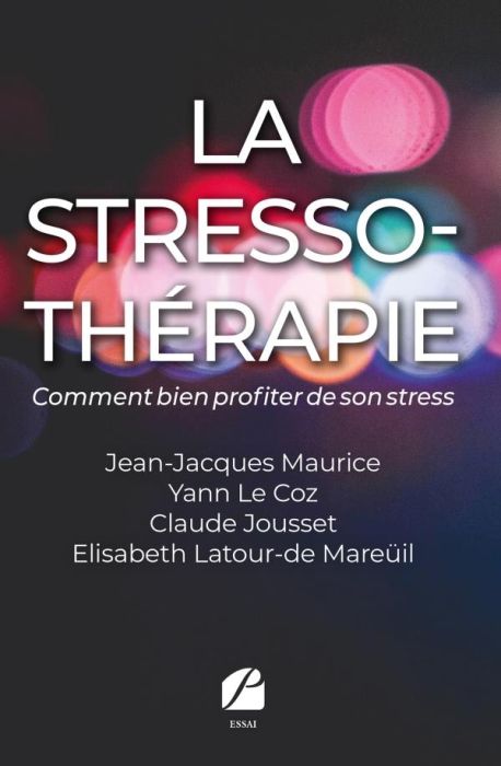 Emprunter La stresso-thérapie. Comment bien profiter de son stress livre