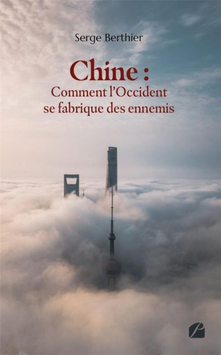 Emprunter Chine : comment l'Occident se fabrique des ennemis livre