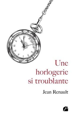 Emprunter Une horlogerie si troublante livre