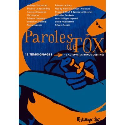 Emprunter Paroles de Tox. 12 témoignages, 16 auteurs de bande dessinée livre