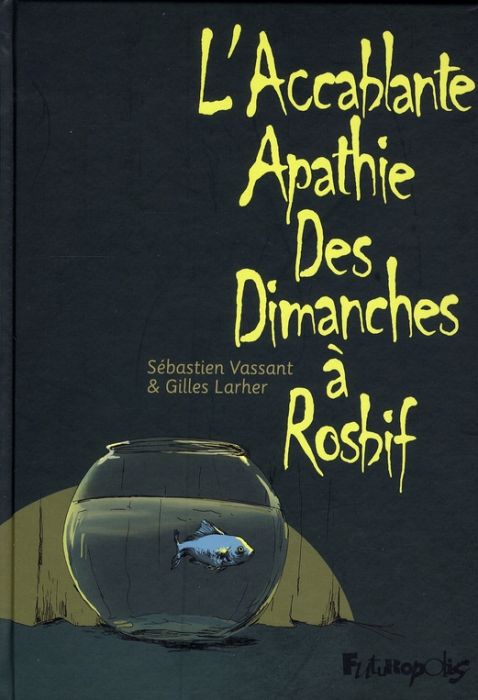 Emprunter L'Accablante Apathie des Dimanches à Rosbif livre