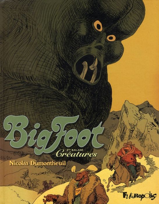 Emprunter Big Foot Tome 3 : Créatures livre