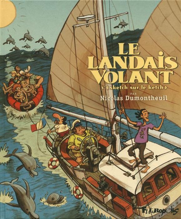 Emprunter Le landais volant Tome 3 : Sketch sur le ketch livre